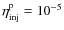 $\eta_{\rm inj}^{\rm p}=10^{-5}$