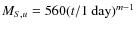 $M_{S,u}=560 (t/1~{\rm day})^{m-1}$