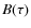 $B(\tau)$