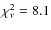 $\chi^2_\nu=8.1$