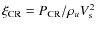 $\xi_{\rm CR}=P_{\rm CR}/\rho_u V_{\rm s}^2$