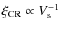 $\xi_{\rm CR} \propto V_{\rm s}^{-1}$