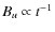 $B_u \propto t^{-1}$