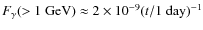 $F_\gamma(>1~{\rm GeV}) \approx 2 \times 10^{-9} (t / 1{\rm ~day})^{-1}$