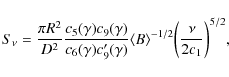 \begin{displaymath}S_\nu = {\pi R^2 \over D^2} {c_5(\gamma) c_9(\gamma) \over c_...
...} \langle B \rangle^{-1/2} \bigg({\nu \over 2c_1}\bigg)^{5/2},
\end{displaymath}