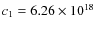 $c_1=6.26 \times 10^{18}$