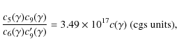 \begin{displaymath}{c_5(\gamma) c_9(\gamma) \over c_6(\gamma) c'_9(\gamma)} = 3.49 \times 10^{17} c(\gamma)~{\rm (cgs~units)},
\end{displaymath}