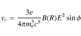 \begin{displaymath}\nu_c = \frac{3 e}{4 \pi m_{\rm e}^3 c^5} B(R) E^2 \sin \phi
\end{displaymath}