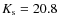 $K_{\rm s} = 20.8$