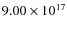 $ 9.00 \times 10^{17}$