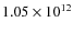$1.05\times10^{12}$