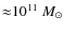 ${\approx}10^{11}~M_{\odot}$
