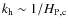 $k_{\rm h}\sim 1/{H}_{{\rm P,c}}$