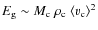 $E_{\rm
g}\sim M_{\rm c}~\rho_{\rm c}~\langle{\varv_{\rm c}}\rangle^2 $