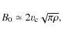 \begin{displaymath}B_0 \simeq 2\varv_{\rm c}\sqrt{\pi \rho},
\end{displaymath}