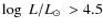 $\log~ L/ L_\odot ~> 4.5$