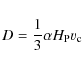 \begin{displaymath}D=\frac{1}{3} \alpha {H}_{{\rm P}}\varv_{\rm c}
\end{displaymath}