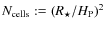 $N_{\rm cells}:= (R_{\star}/H_{\rm P})^2$