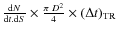 $\frac{{\rm d}N}{{\rm d}t.{\rm d}S}\times \frac{\pi~D^2}{4}\times (\Delta t)_{\rm TR}$