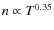 $n\propto T^{0.35}$