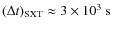 $(\Delta t)_{\rm SXT}\approx 3\times 10^3~ \rm s$
