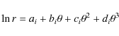 \begin{displaymath}%
\ln r = a_i + b_i \theta+c_i\theta^2+d_i\theta^3
\end{displaymath}