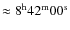$\approx 8^{\rm h} 42^{\rm m} 00^{\rm s}$