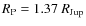 $R_{\rm P}=1.37~R_{\rm Jup}$