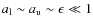 $a_{\rm l}\sim a_{\rm u}\sim\epsilon\ll 1$