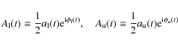 \begin{displaymath}A_{\rm l}(t)\equiv\frac{1}{2}a_{\rm l}(t){\rm e}^{{\rm i}\phi...
...)\equiv\frac{1}{2}a_{\rm u}(t){\rm e}^{{\rm i}\phi_{\rm u}(t)}
\end{displaymath}