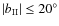 $\vert b_{\rm II}\vert \le 20^\circ$