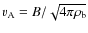 $v_{\rm A}=B/\sqrt{4\pi\rho_{\rm b}}$
