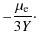 $\displaystyle -{\mu_{\rm e}\over 3Y}\cdot$