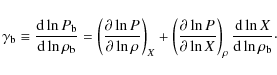 \begin{displaymath}
\gamma_{\rm b}\equiv{{\rm d}\ln P_{\rm b}\over {\rm d}\ln\r...
...\right)_{\rho}{{\rm d}\ln X\over {\rm d}\ln\rho_{\rm b}}\cdot
\end{displaymath}
