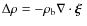 $\Delta\rho=-\rho_{\rm b}\nabla\cdot\mbox{\boldmath$\xi$ }$