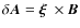 $\delta{\vec A}=\mbox{\boldmath$\xi$ }\times{\vec B}$