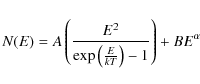 \begin{displaymath}N(E)= A \left(\frac{E^{2}}{{\rm exp}\left(\frac{E}{kT}\right)-1}\right) +
B E^{\alpha}
\end{displaymath}