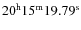 $20^{\rm h} 15^{\rm m} 19.79^{\rm s}$
