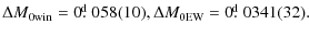 $\displaystyle \Delta M_{0\rm win}=0\hbox{$.\!\!^{\rm d}$ }058(10),
\Delta M_{\rm0EW}=0\hbox{$.\!\!^{\rm d}$ }0341(32).$