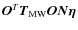 $\vec{O}^T \vec{T}_{{\rm MW}} \vec{ON}{\vec{\eta
}}$