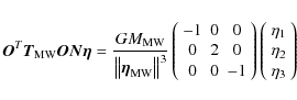 \begin{displaymath}\vec{O}^T \vec{T}_{{\rm MW}} \vec{ON}{\vec{\eta }} = \frac{{G...
... _1 } \\
{\eta _2 } \\
{\eta _3 } \\
\end{array}} \right)
\end{displaymath}