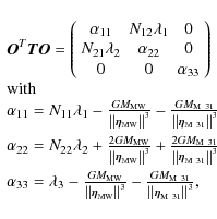\begin{displaymath}\begin{array}{l}
{\vec{O}}^T {\vec{TO }} = \left( {\begin{ar...
...{\vec{\eta }}_{{\rm M~31}} } \right\Vert^3 }}, \\
\end{array}\end{displaymath}