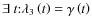 $\exists~ t{:}\lambda _3 \left( t
\right) = \gamma \left( t \right) $