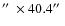 $\hbox {$^{\prime \prime }$ }\times 40.4\hbox {$^{\prime \prime }$ }$