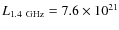 $L_{1.4~\rm GHz}=7.6\times10^{21}$