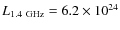 $L_{1.4~\rm GHz}=6.2\times10^{24}$