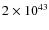 $2 \times 10^{43}$