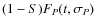 $(1-S) F_{{{P}}}(t,\sigma _{{{P}}})$
