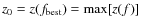 $z_0=z(f_{{{\rm best}}})={{\rm max}}[z(f)]$