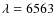 $\lambda=6563$